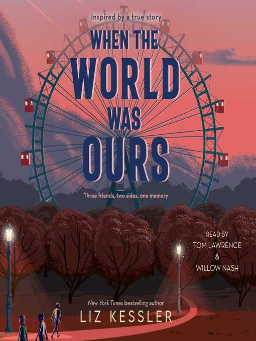 Title details for When the World Was Ours by Liz Kessler - Available